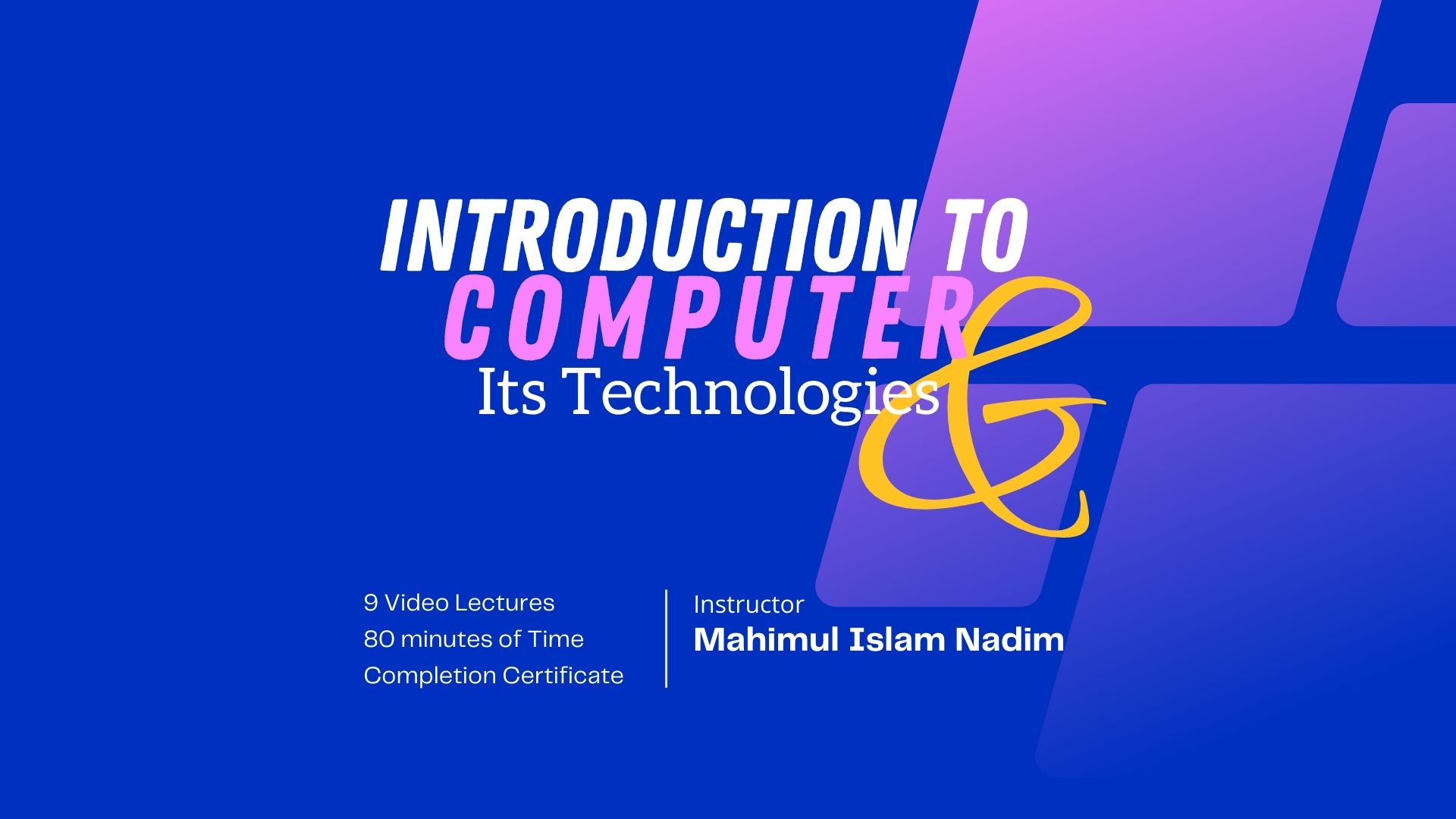 Introduction to Computer & Its Technologies